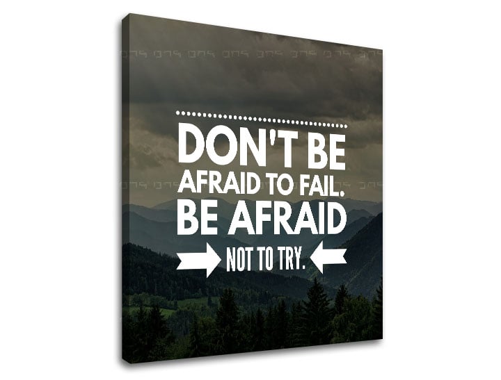 Motivacijska slika na platnu Don't be afraid